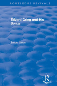 Edvard Grieg and His Songs by Sandra Jarrett, 9780367343118