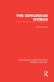 The Edwardian Woman by Duncan Crow, 9780415752497