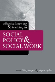 Effective Learning and Teaching in Social Policy and Social Work by Hilary Burgess, Imogen Taylor, 9780415334969