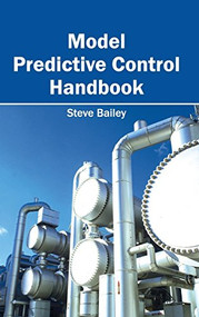 Model Predictive Control Handbook by Steve Bailey, 9781632403537