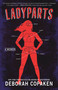 Ladyparts (A Memoir) - 9781984855497 by Deborah Copaken, 9781984855497