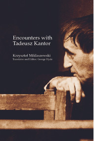 Encounters with Tadeusz Kantor by Krzysztof Miklaszewski, George Hyde, George Hyde, 9780415372633