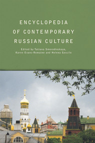 Encyclopedia of Contemporary Russian Culture by Tatiana Smorodinskaya, Karen Evans-Romaine, Helena Goscilo, 9780415758628