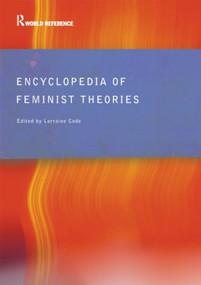 Encyclopedia of Feminist Theories by Lorraine Code, 9780415308854