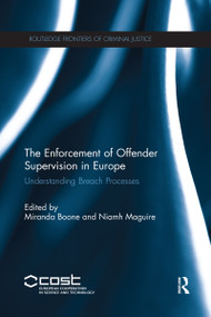 The Enforcement of Offender Supervision in Europe (Understanding Breach Processes) by Miranda Boone, Niamh Maguire, 9780367481933