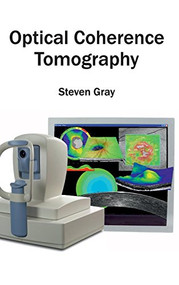 Optical Coherence Tomography by Steven Gray, 9781632404008