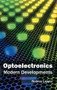 Optoelectronics: Modern Developments by Rodney Lappin, 9781632404053