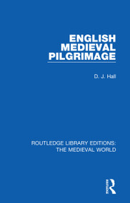 English Mediaeval Pilgrimage by D. J. Hall, 9780367205249