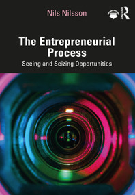 The Entrepreneurial Process (Seeing and Seizing Opportunities) by Nils Nilsson, 9780367565343