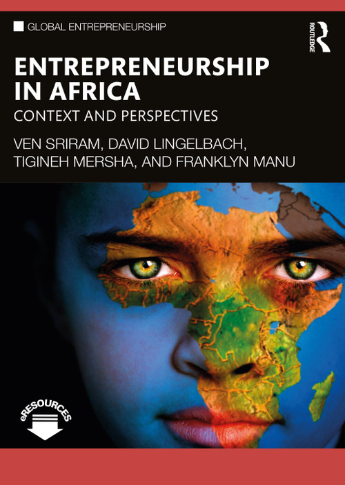 Entrepreneurship in Africa (Context and Perspectives) - 9781138392212 by Ven Sriram, David Lingelbach, Tigineh Mersha, Franklyn Manu, 9781138392212