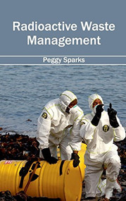Radioactive Waste Management by Peggy Sparks, 9781632404367