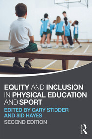 Equity and Inclusion in Physical Education and Sport by Gary Stidder, Sid Hayes, 9780415670616
