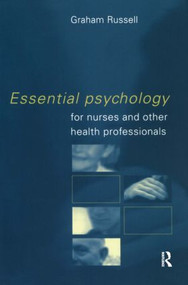 Essential Psychology for Nurses and Other Health Professionals by Graham Russell, 9780415188890