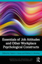 Essentials of Job Attitudes and Other Workplace Psychological Constructs - 9780367344283 by Valerie I. Sessa, Nathan A. Bowling, 9780367344283