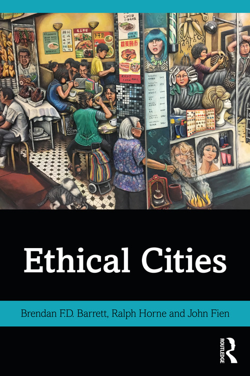 Ethical Cities - 9780367482848 by Brendan F.D. Barrett, Ralph Horne, John Fien, 9780367482848