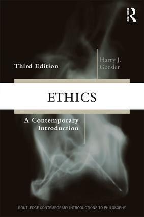 Ethics (A Contemporary Introduction) by Harry J Gensler, 9780815378679