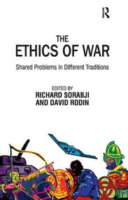 The Ethics of War (Shared Problems in Different Traditions) by Richard Sorabji, David Rodin, 9780754654490