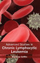 Advanced Studies in Chronic Lymphocytic Leukemia by Matthew Griffin, 9781632410153