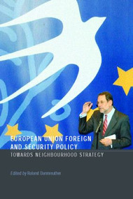 European Union Foreign and Security Policy (Towards a Neighbourhood Strategy) by Roland Dannreuther, 9780415322980