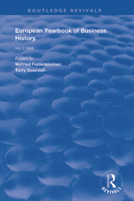 European Yearbook of Business History (Volume 1) by Terry Gourvish, Wilfried Feldenkirchen, 9781138334106