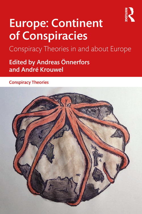 Europe: Continent of Conspiracies (Conspiracy Theories in and about Europe) - 9780367500689 by Andreas Önnerfors, André Krouwel, 9780367500689