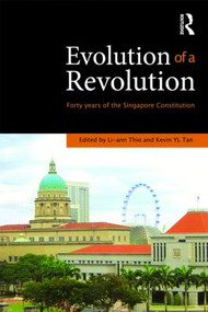 Evolution of a Revolution (Forty Years of the Singapore Constitution) by Li-ann Thio, Kevin Y.L. Tan, 9780415560047
