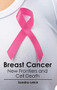 Breast Cancer: New Frontiers and Cell Death by Sandra Lekin, 9781632410672