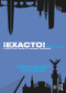 ¡Exacto! (A Practical Guide to Spanish Grammar) by Ane Ortega, Tita Beaven, Cecilia Garrido, Sean Scrivener, 9780415785068