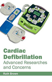 Cardiac Defibrillation: Advanced Researches and Concerns by Ruth Brown, 9781632410771