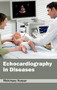Echocardiography in Diseases by McKinsey Harper, 9781632411136