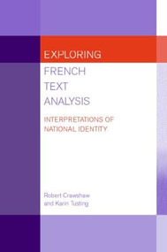 Exploring French Text Analysis (Interpretations of National Identity) by Robert Crawshaw, Karin Tusting, 9780415184083