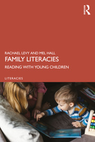 Family Literacies (Reading with Young Children) by Rachael Levy, Mel Hall, 9781138488472