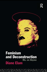 Feminism and Deconstruction by Diane Elam, 9780415091664