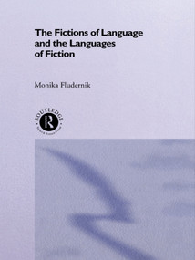 The Fictions of Language and the Languages of Fiction by Monika Fludernik, 9780415756228