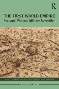 The First World Empire (Portugal, War and Military Revolution) - 9780367365486 by Hélder Carvalhal, André Murteira, Roger Lee de Jesus, 9780367365486