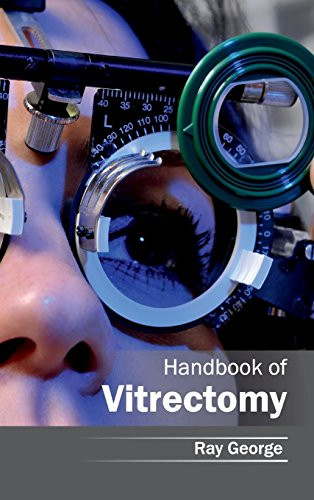 Handbook of Vitrectomy by Ray George, 9781632412478