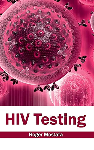 HIV Testing by Roger Mostafa, 9781632412546