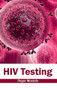 HIV Testing by Roger Mostafa, 9781632412546