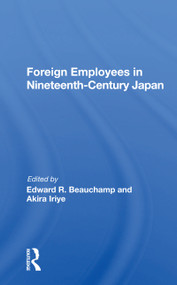 Foreign Employees In Nineteenth Century Japan - 9780367164102 by Edward R Beauchamp, 9780367164102