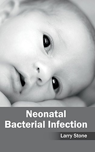 Neonatal Bacterial Infection by Larry Stone, 9781632412843