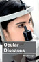 Ocular Diseases by Ray George, 9781632413031