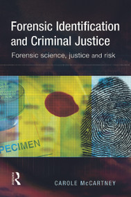 Forensic Identification and Criminal Justice by Carole McCartney, 9780415628327