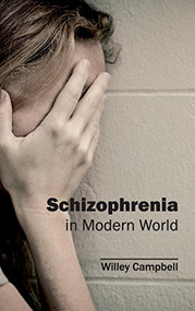 Schizophrenia in Modern World by Willey Campbell, 9781632413468