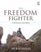 The Freedom Fighter (A Terrorist's Own Story) by Murat Haner, 9781138104518