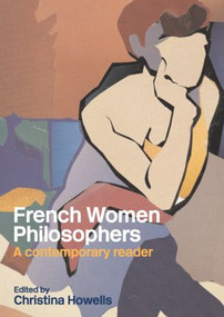 French Women Philosophers (A Contemporary Reader) by Christina Howells, 9780415261401