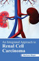 Integrated Approach to Renal Cell Carcinoma by Barbara Mayer, 9781632420435