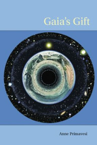 Gaia's Gift (Earth, Ourselves and God after Copernicus) by Anne Primavesi, 9780415288354