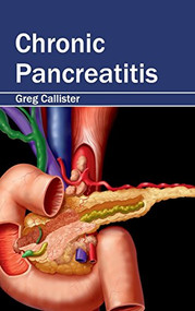 Chronic Pancreatitis by Greg Callister, 9781632420787