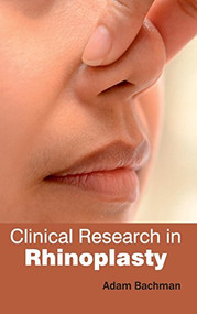 Clinical Research in Rhinoplasty by Adam Bachman, 9781632420855