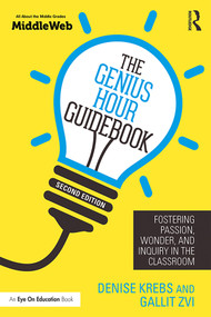 The Genius Hour Guidebook (Fostering Passion, Wonder, and Inquiry in the Classroom) - 9780367225780 by Denise Krebs, Gallit Zvi, 9780367225780